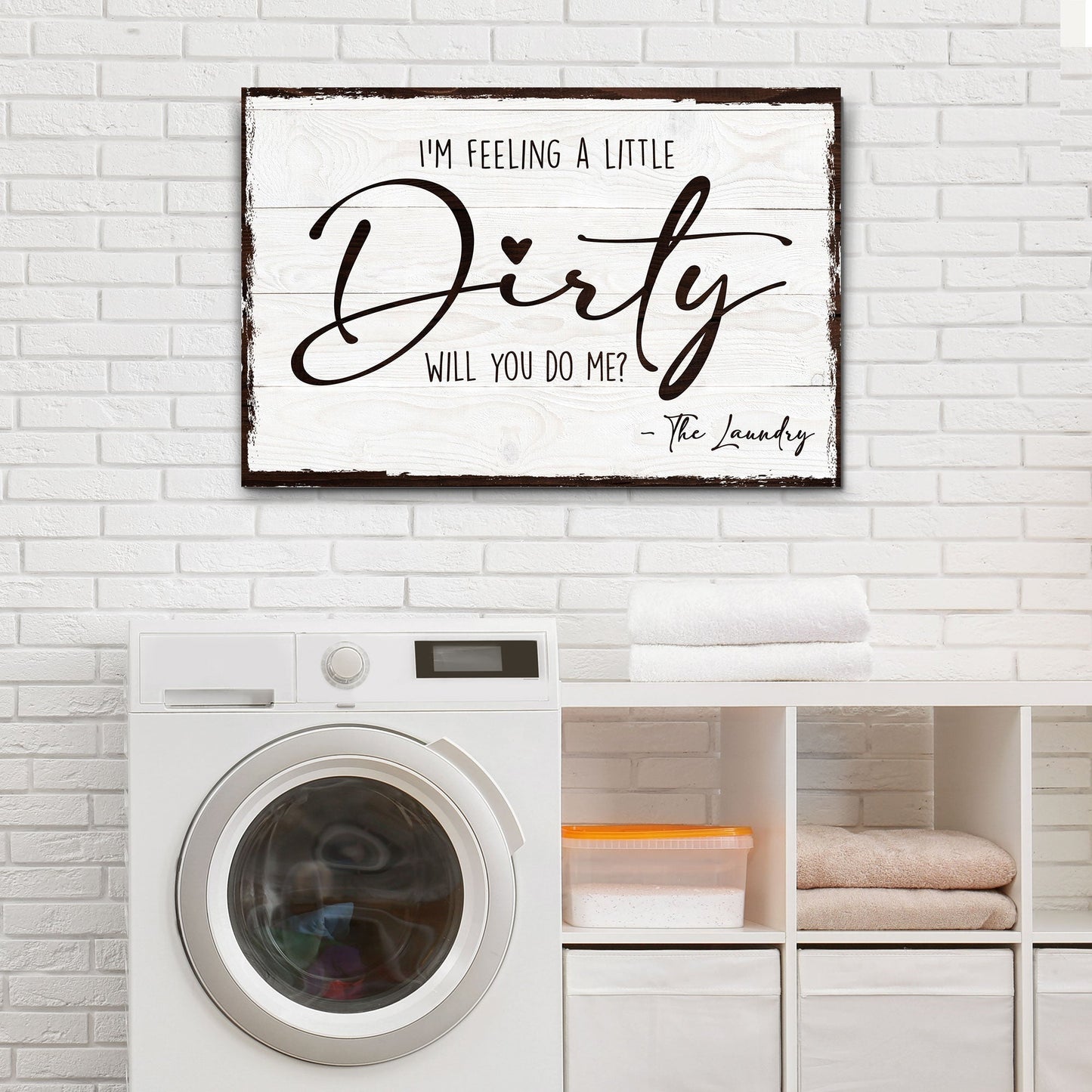 I'm Feeling A Little Dirty Laundry Sign (Free Shipping)