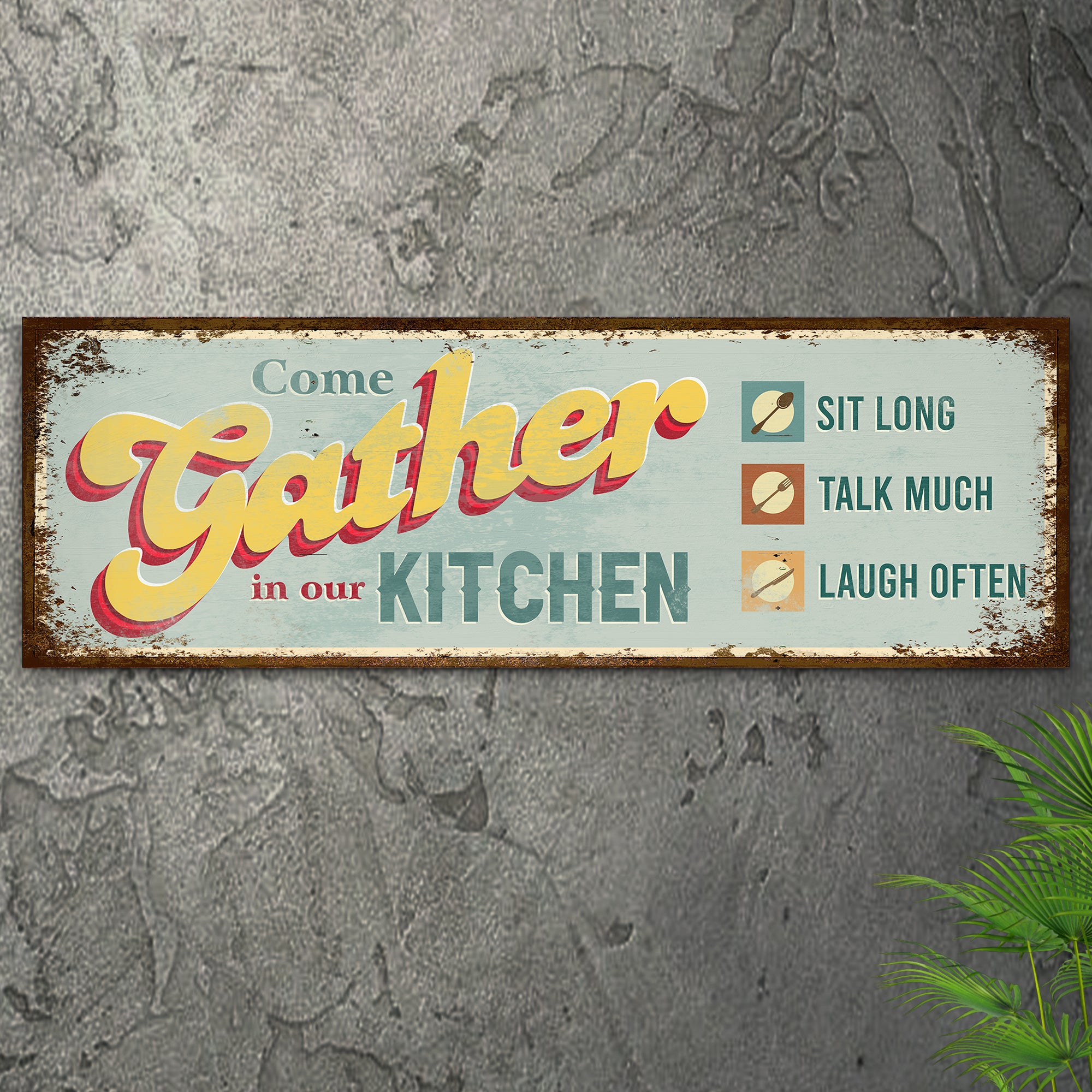 Come Gather in Our Kitchen Sign - Personalized Kitchen Signs