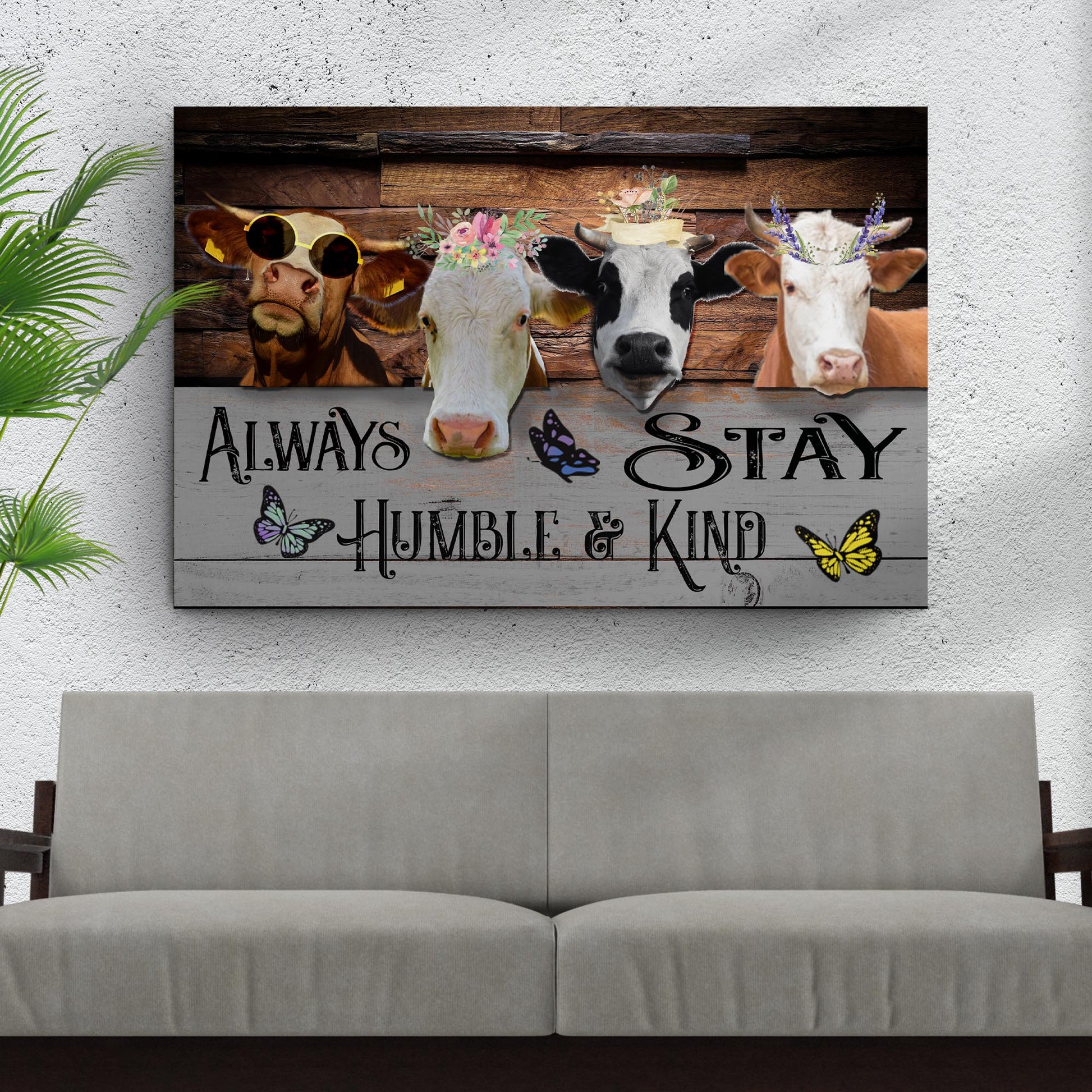 Always Stay Humble And Kind Funny Cow Sign Style 1 - Image by Tailored Canvases