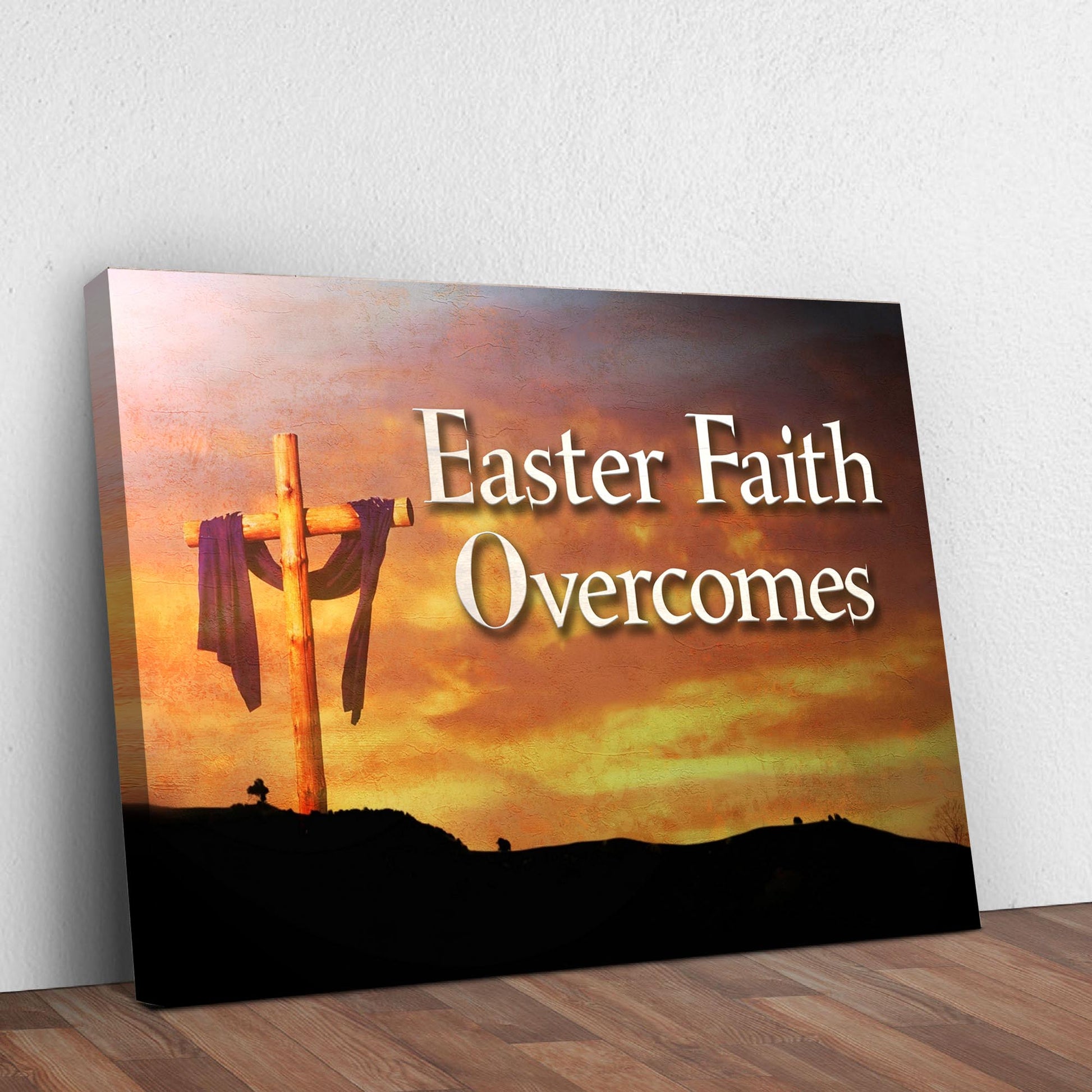 Easter Faith Overcomes Sign Style 2 - Image by Tailored Canvases