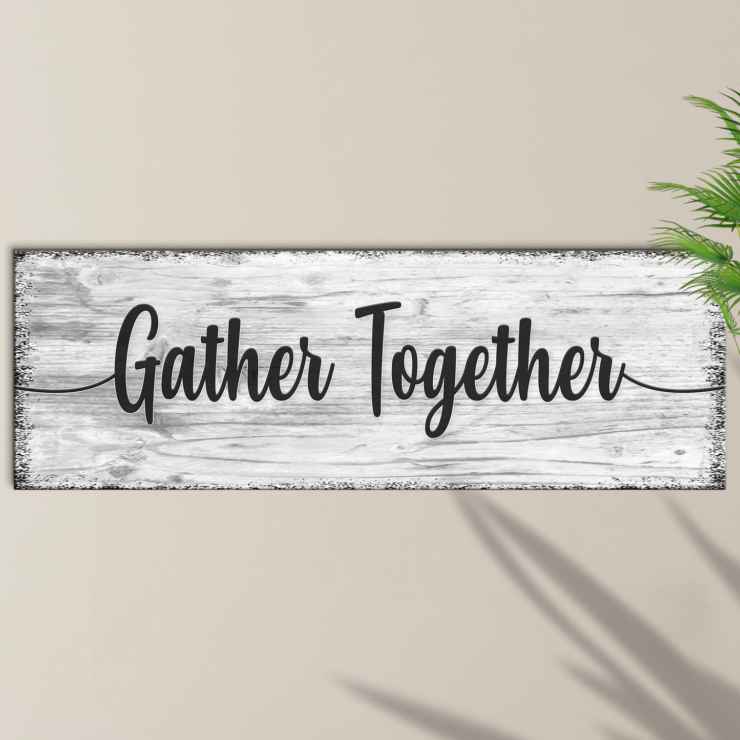 Gather Together Sign Style 1 - Image by Tailored Canvases