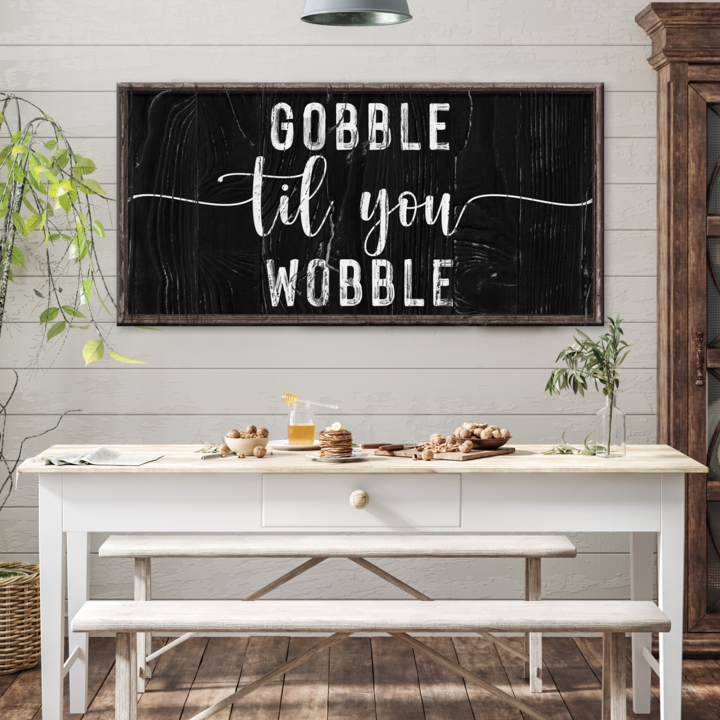 Gobble Till You Wobble Sign Style 2 - Image by Tailored Canvases