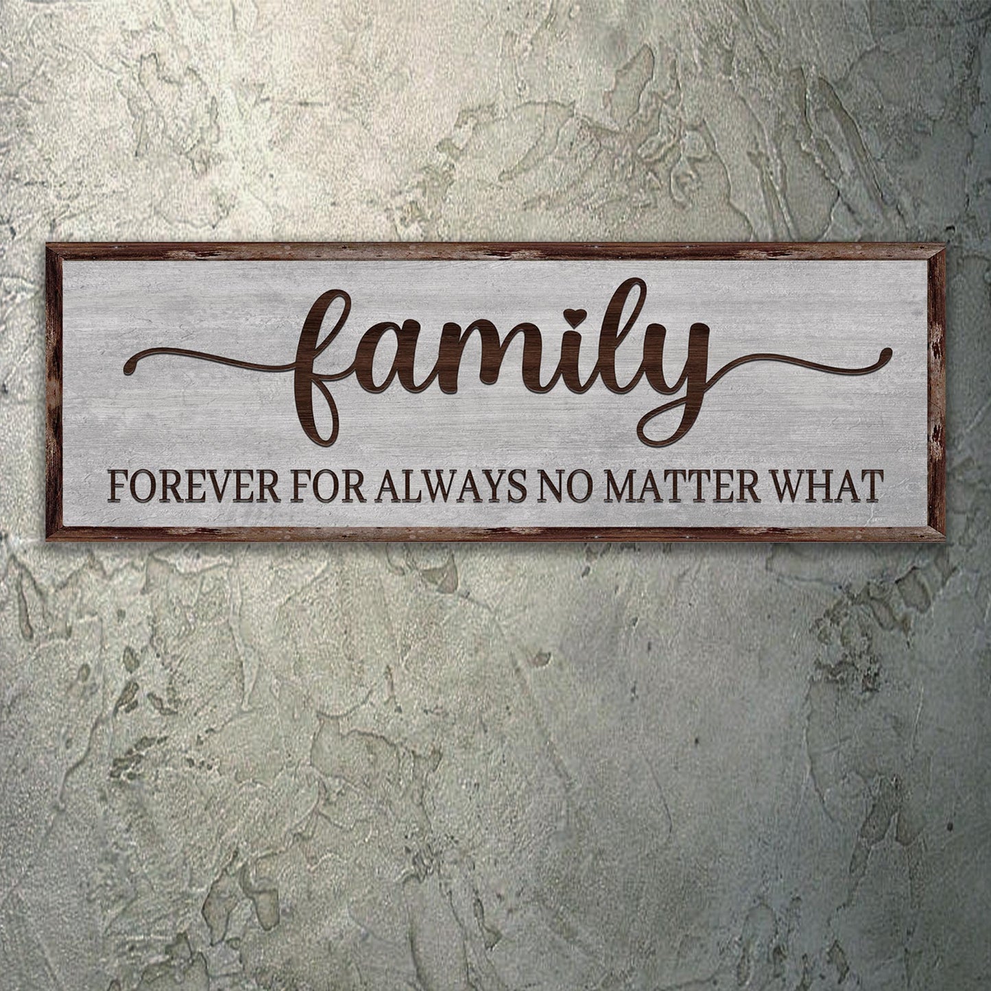 Family Forever For Always No Matter What Sign Style 1 - Image by Tailored Canvases