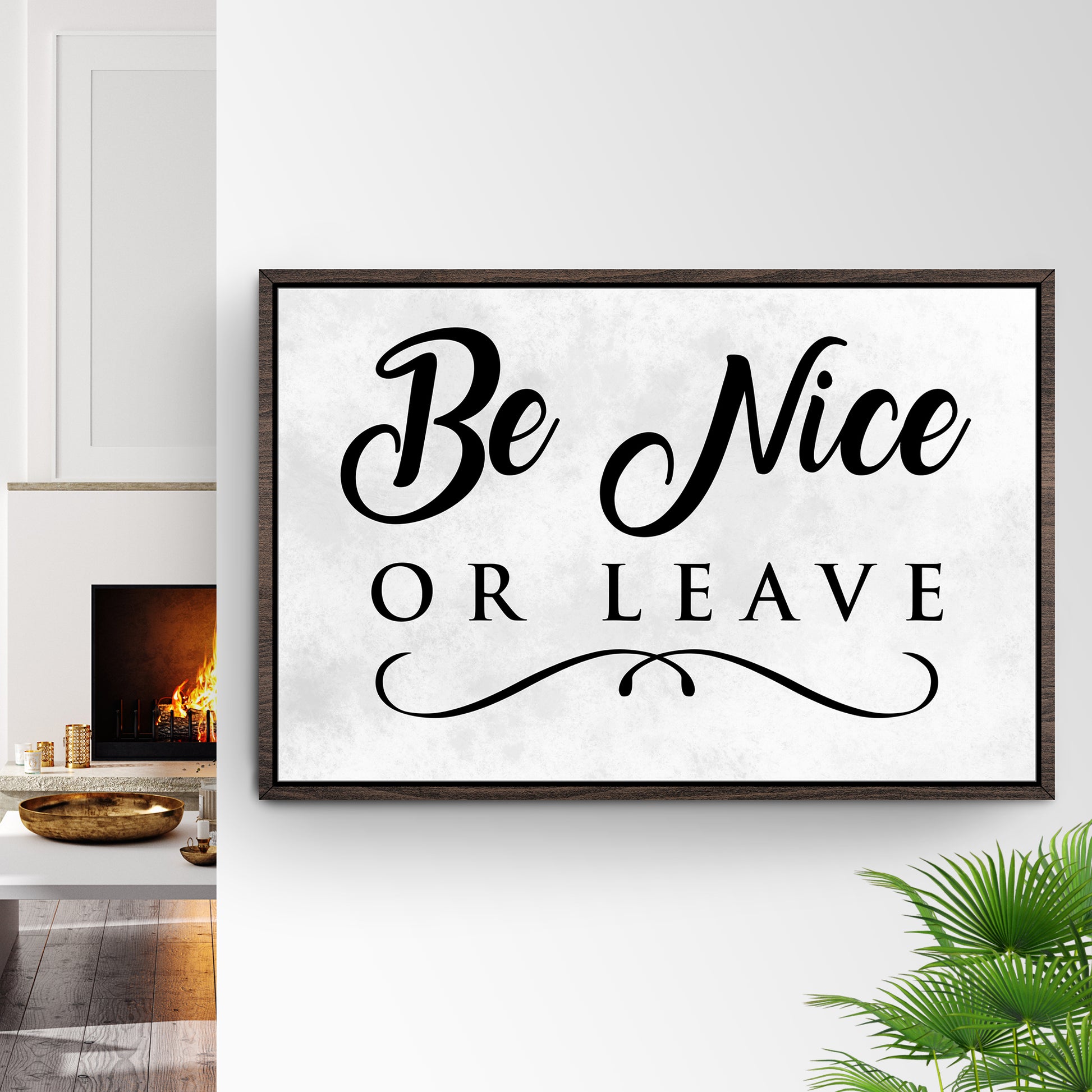 Be Nice Or Leave Sign Style 1 - Image by Tailored Canvases
