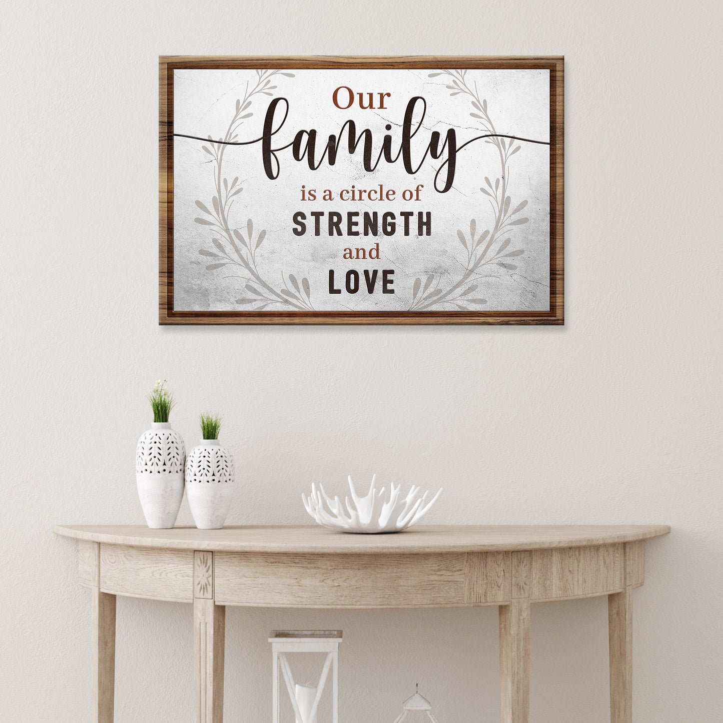 Family Is A Circle Of Strength And Love Sign