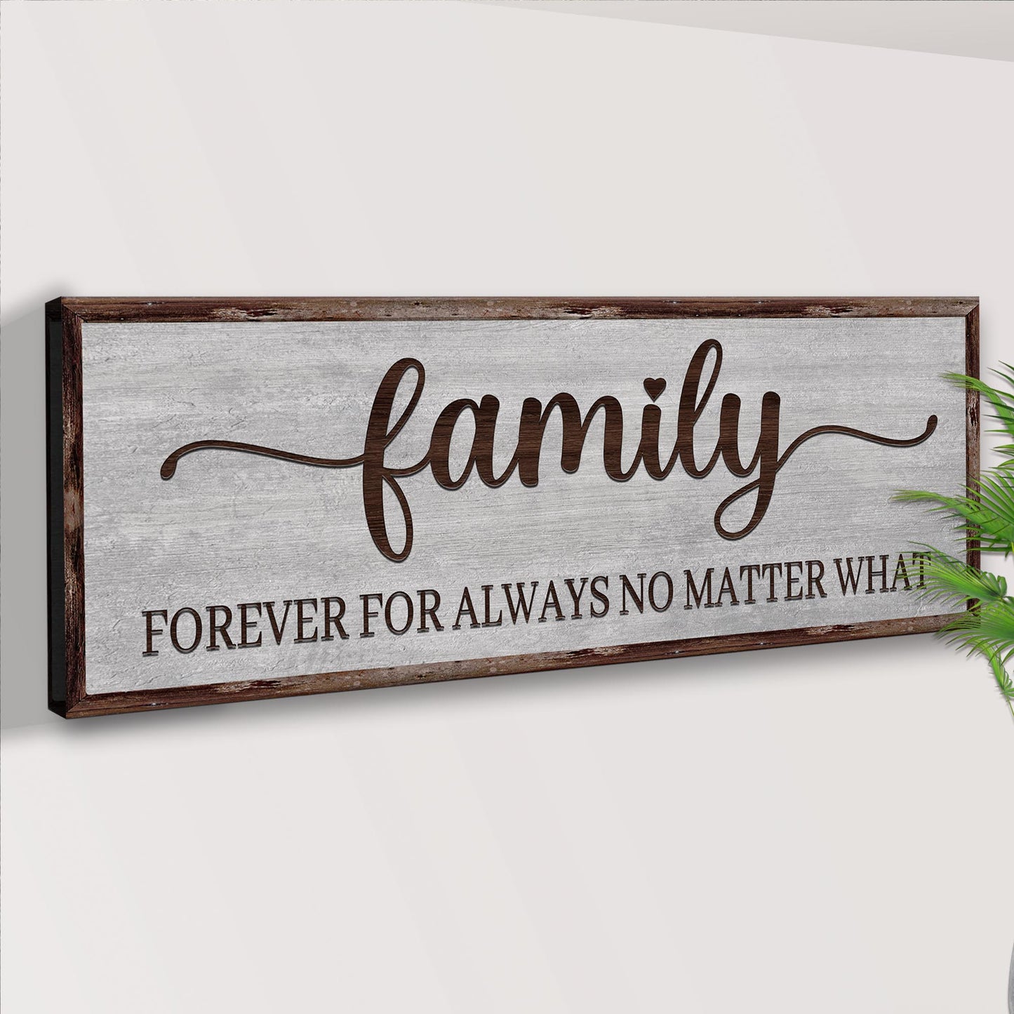 Family Forever For Always No Matter What Sign Style 2 - Image by Tailored Canvases