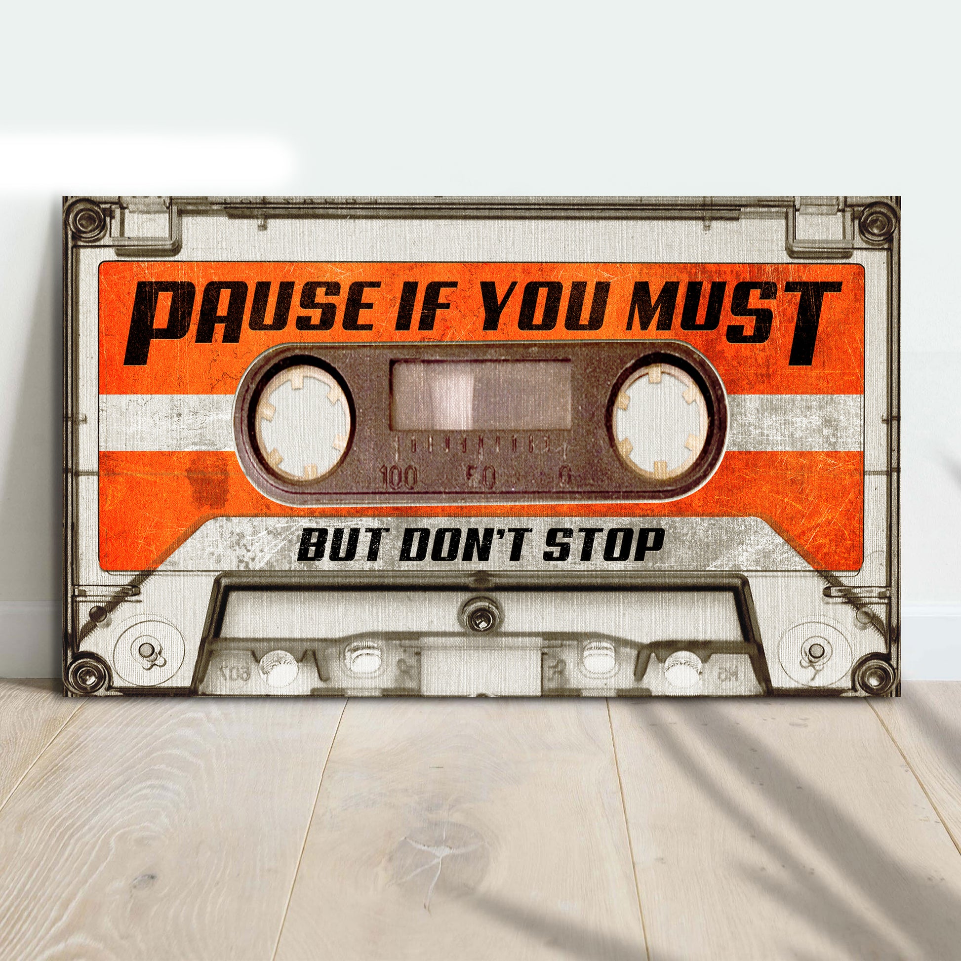Pause If You Must, But Don't Stop Sign II - Image by Tailored Canvases
