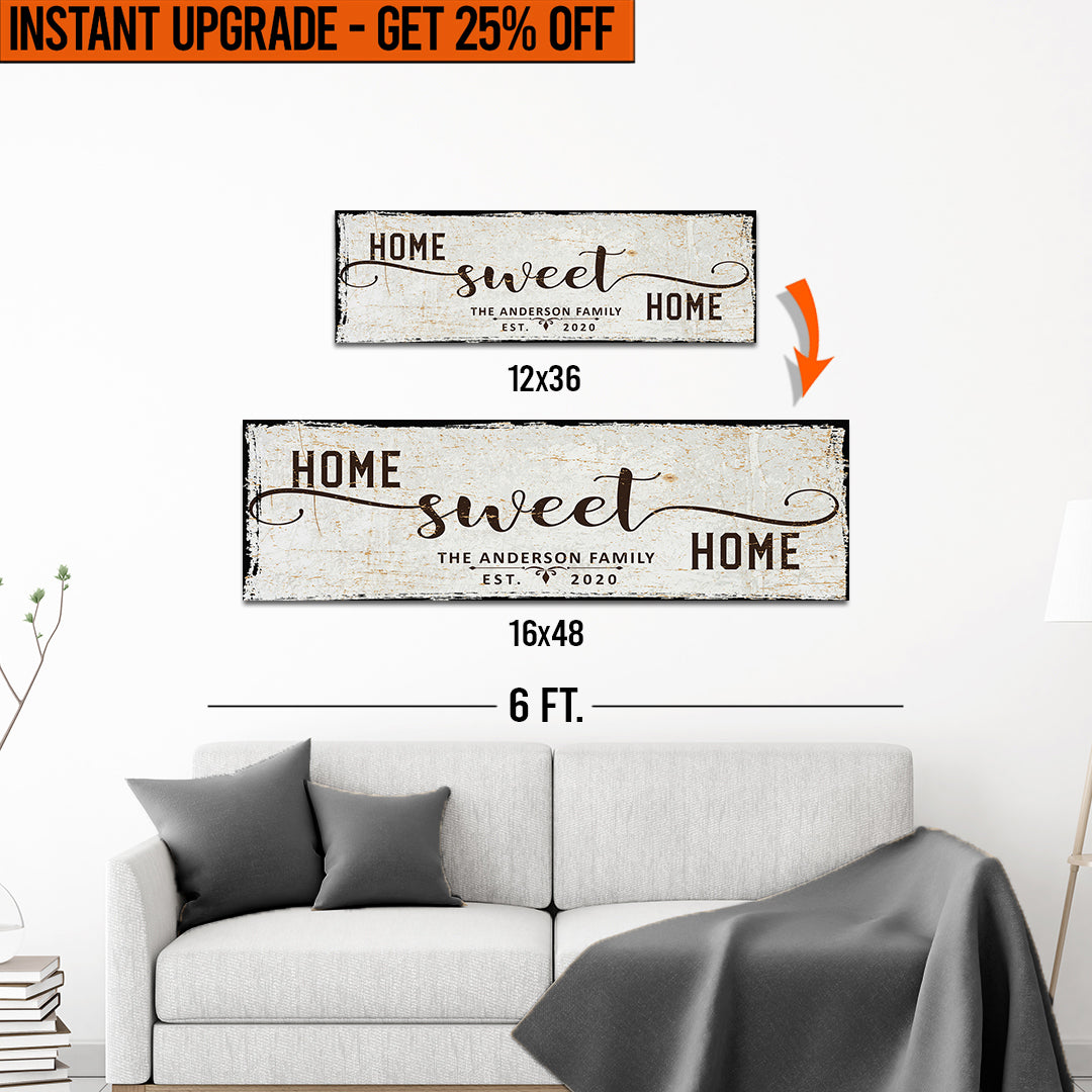 Upgrade Your 12x36 Inches (Style 1) 'Home Sweet Home'  Canvas To 16x48 Inches