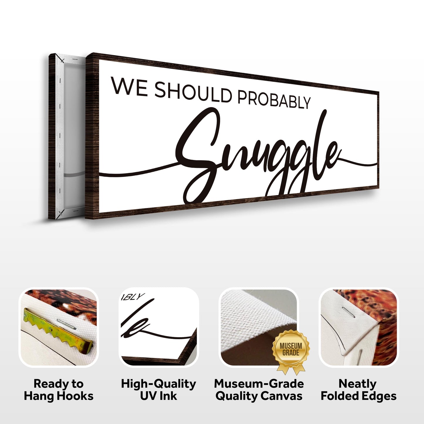 We Should Probably Snuggle Sign II  - Image by Tailored Canvases