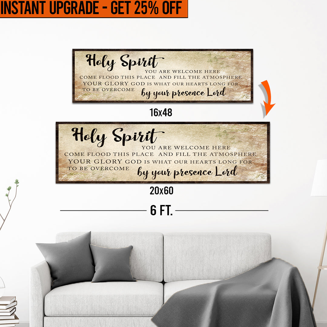 Upgrade Your 16x48 Inches 'Holy Spirit You Are Welcome Here' (Style 2) Canvas To 20x60 Inches