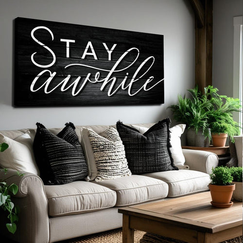 Stay Awhile Sign V