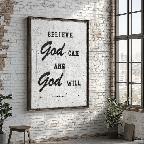 Believe God Can And God Will Faith Wall Art