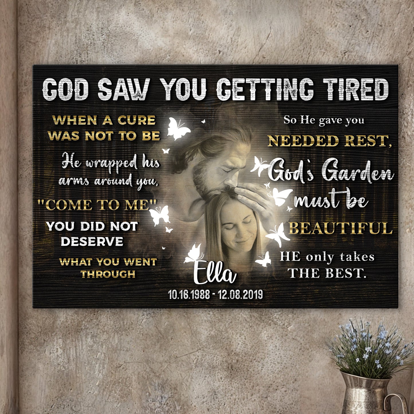 Personalized God Saw You Getting Tired Memorial Sign IV