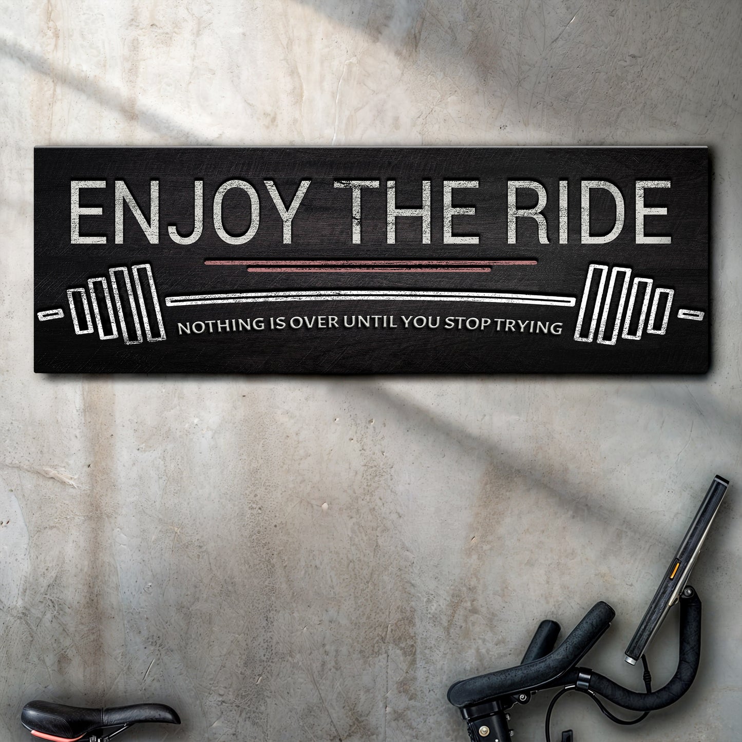 Enjoy The Ride Gym Sign