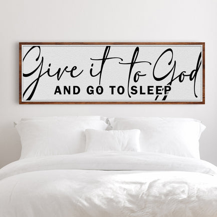 Give It To God And Go To Sleep Sign VIII  - Image by Tailored Canvases