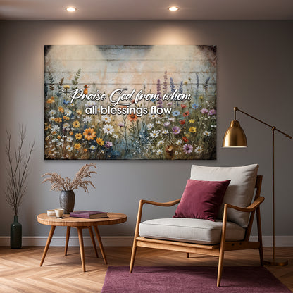 Praise God From Whom All Blessings Flow Faith Sign