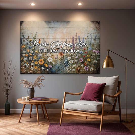 Praise God From Whom All Blessings Flow Faith Sign