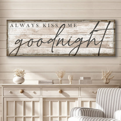 Always Kiss Me Goodnight Bedroom Sign II