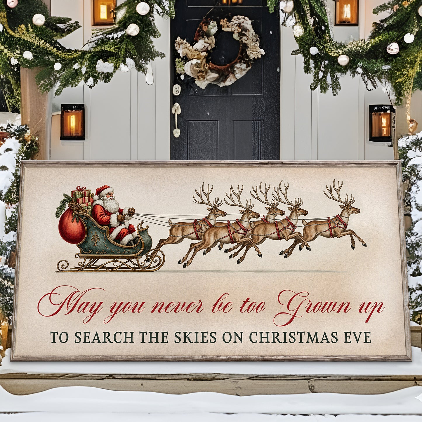 May You Never Be Too Grown Up To Search The Skies On Christmas Eve Sign III