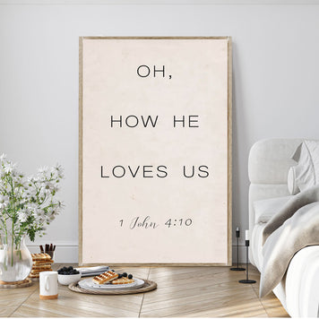 1 John 4:9-10 Oh How He Loves Us Faith Sign II