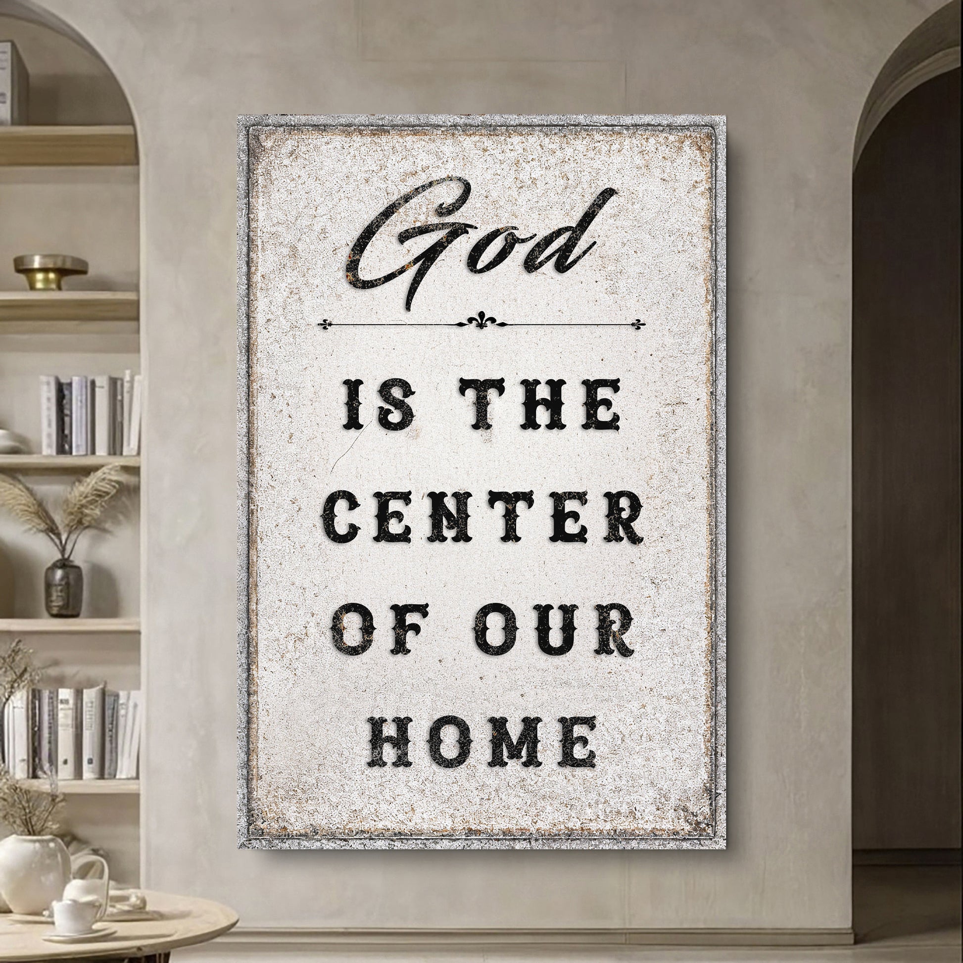 God Is The Center Of Our Home Faith Wall Art