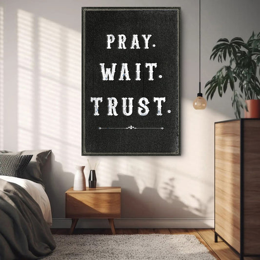 Pray Trust Wait Faith Wall Art