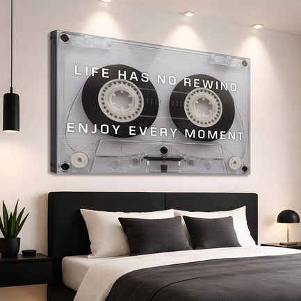 Life Has No Rewind Wall Sign