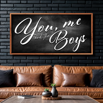 You Me and the Boys Farmhouse Family Sign II