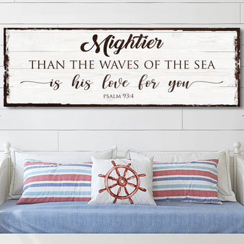 Mightier Than the Waves of the Sea Psalm 93:4 Faith Sign