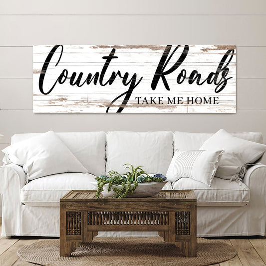 Country Roads Take Me Home Sign II