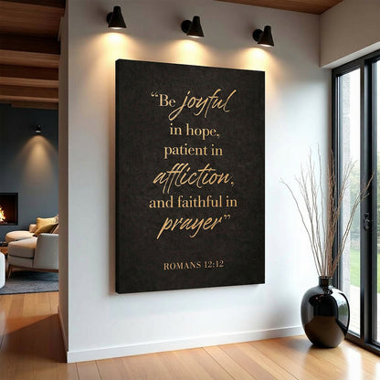 Be Joyful In Hope - Romans 12:12 Faith Sign