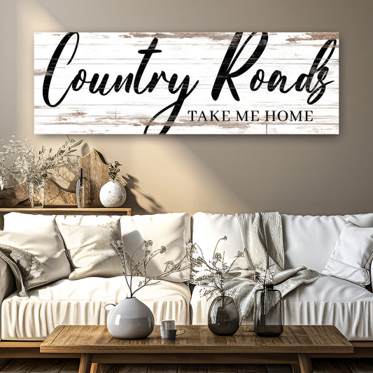 Country Roads Take Me Home Sign II