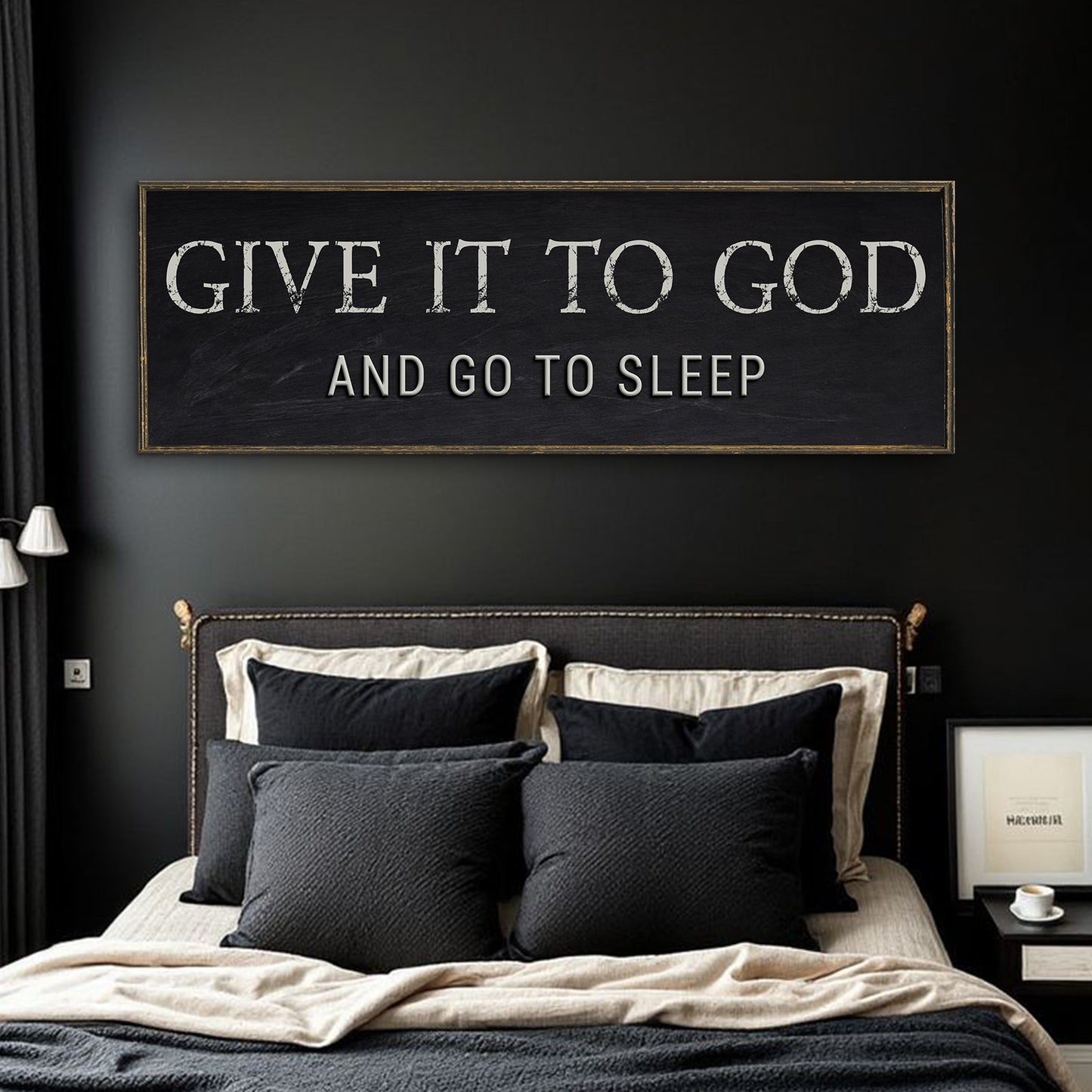 Give It To God And Go To Sleep Bedroom Sign