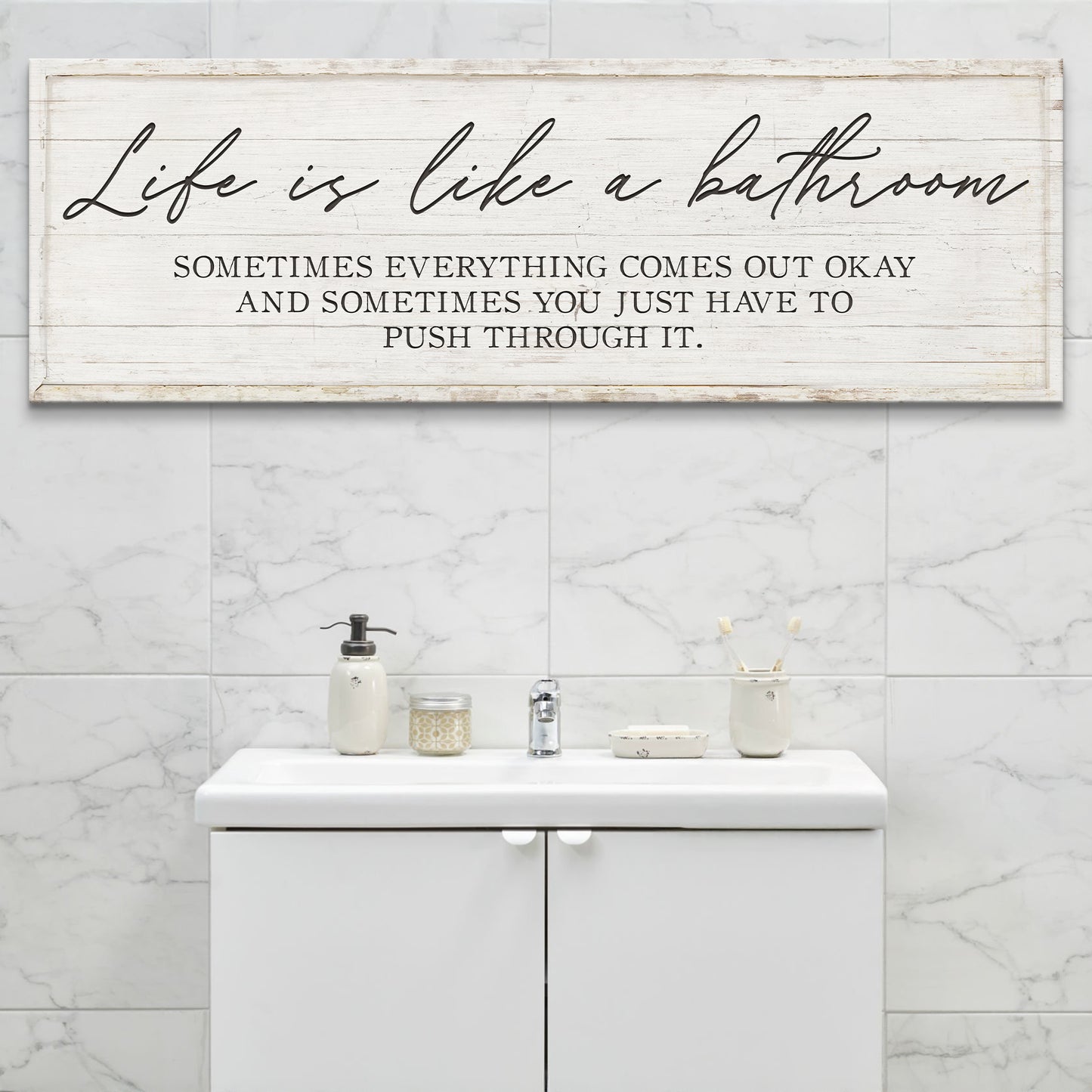 Life Is Like A Bathroom Sign