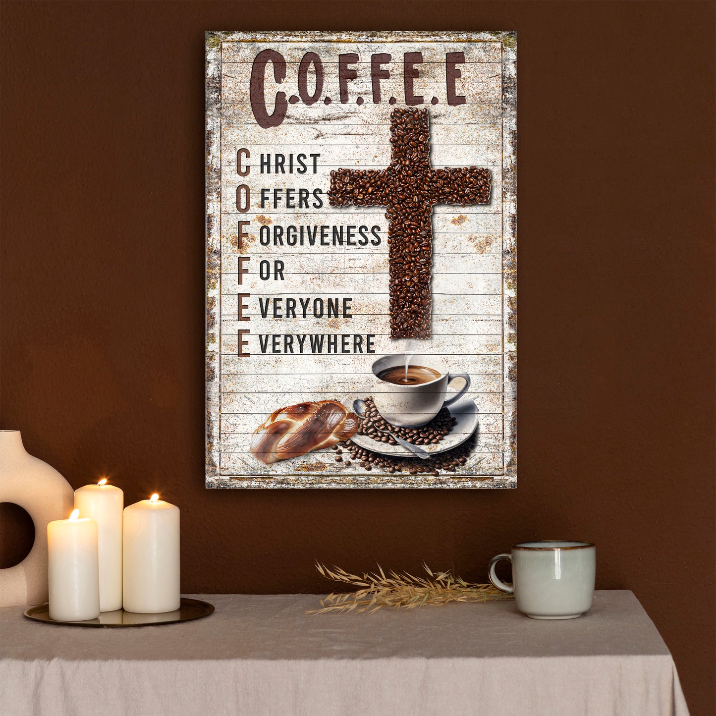 Christ And Coffee Faith Sign