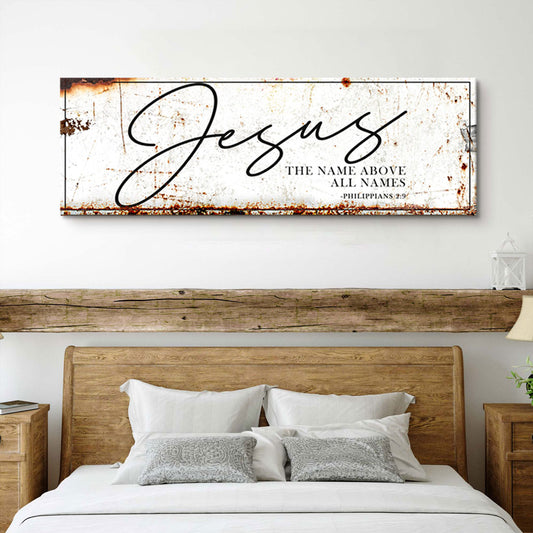 Jesus The Name Above All Names - Philippians 2:9 Faith Sign II