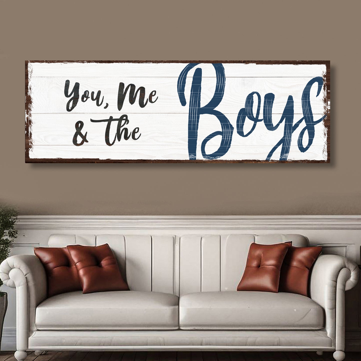 You, Me And The Boys Sign VII