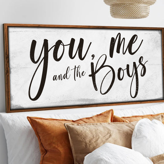 You Me and the Boys Farmhouse Bedroom Sign III