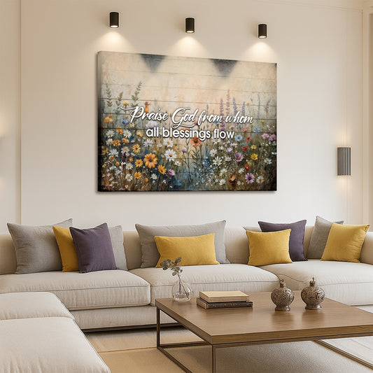 Praise God From Whom All Blessings Flow Faith Sign