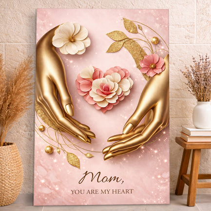 Mom You Are My Heart Wall Sign