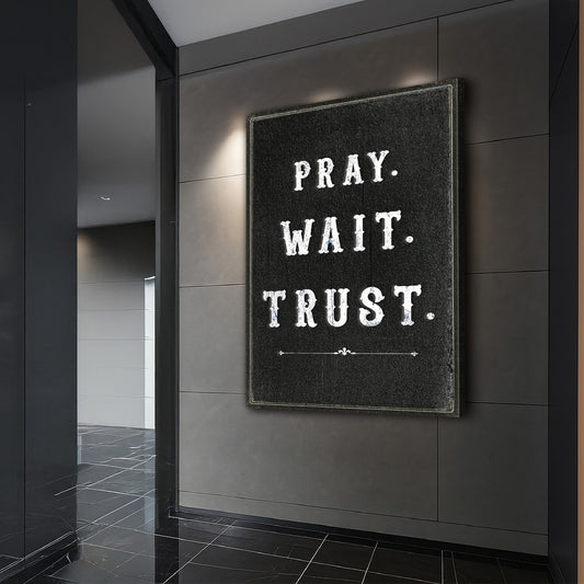 Pray Trust Wait Faith Wall Art