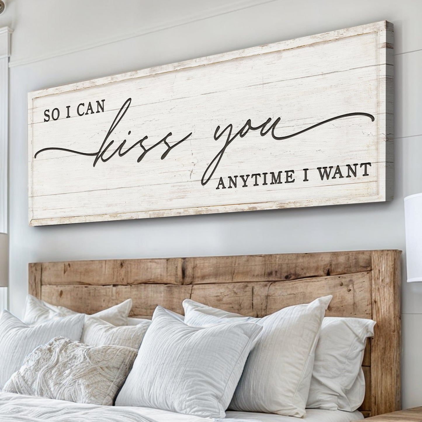 So I Can Kiss You Anytime I Want Bedroom Sign