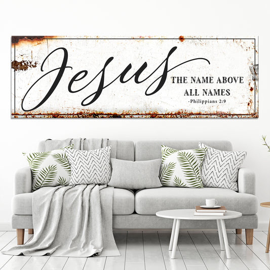 Jesus The Name Above All Names - Philippians 2:9 Faith Sign