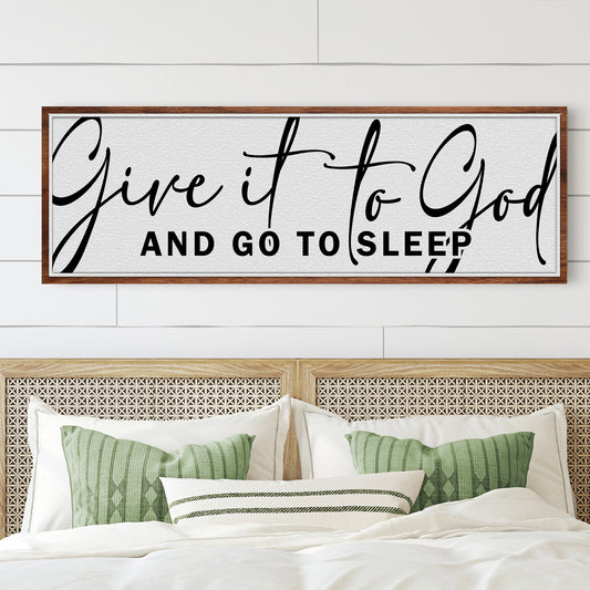 Give It To God And Go To Sleep Sign VIII - Image by Tailored Canvases