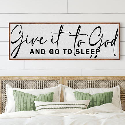Give It To God And Go To Sleep Sign VIII  - Image by Tailored Canvases
