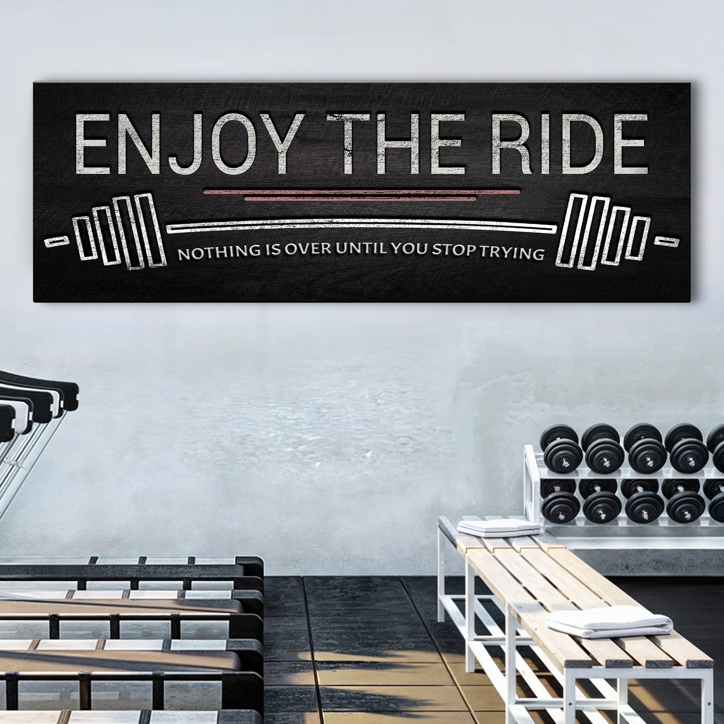 Enjoy The Ride Gym Sign