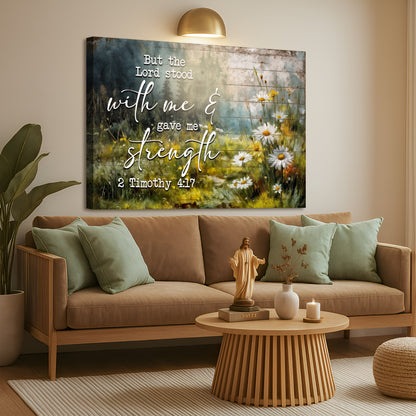 2 Timothy 4:17 - But The Lord Stood With Me Faith Sign