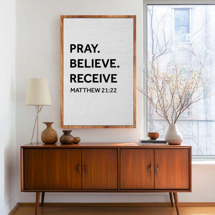 Matthew 21:22 - Pray Believe Receive Faith Sign