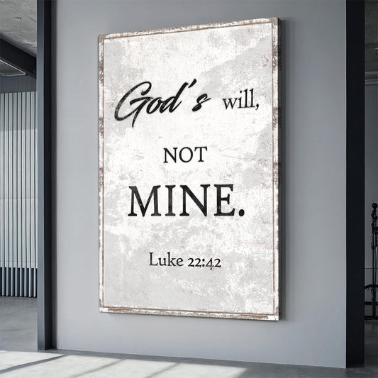 God's Will Not Mine Faith Wall Art