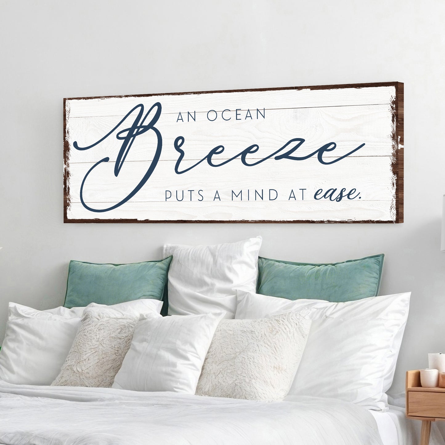 An Ocean Breeze Puts A Mind At Ease Sign